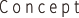Concept
